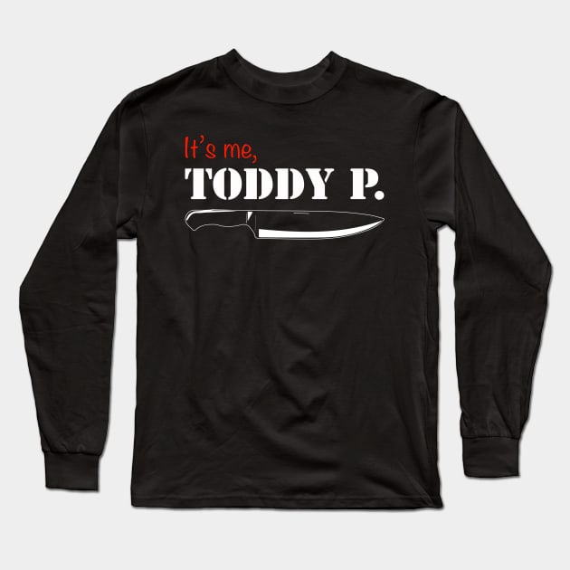 It's me, Toddy P. Long Sleeve T-Shirt by BobbyDoran